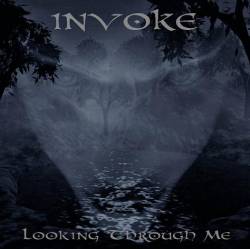 Invoke (POR) : Looking Through Me
